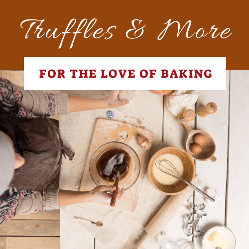 About our love of baking at truffles and more